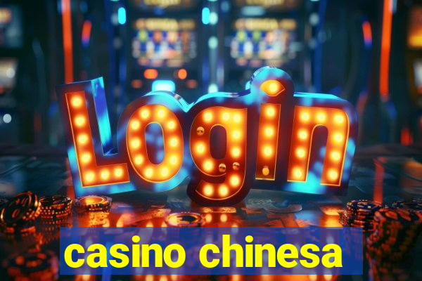 casino chinesa