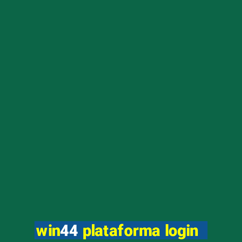 win44 plataforma login