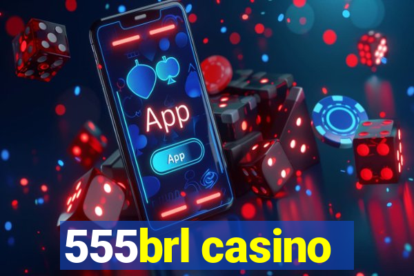 555brl casino