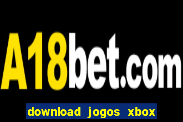 download jogos xbox 360 xex