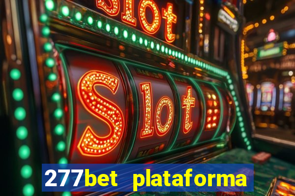 277bet plataforma de jogos