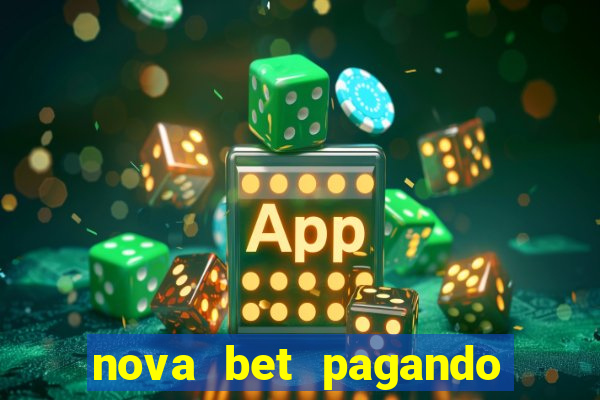 nova bet pagando no cadastro