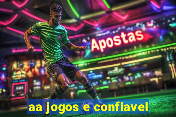 aa jogos e confiavel