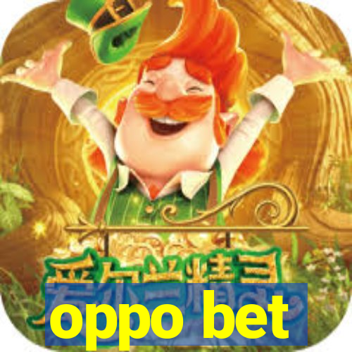 oppo bet