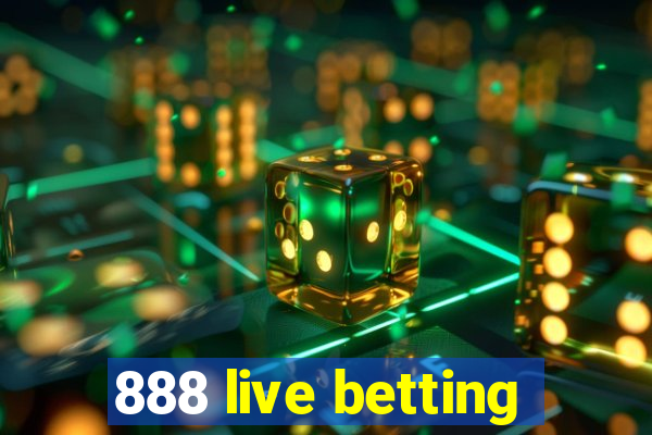 888 live betting