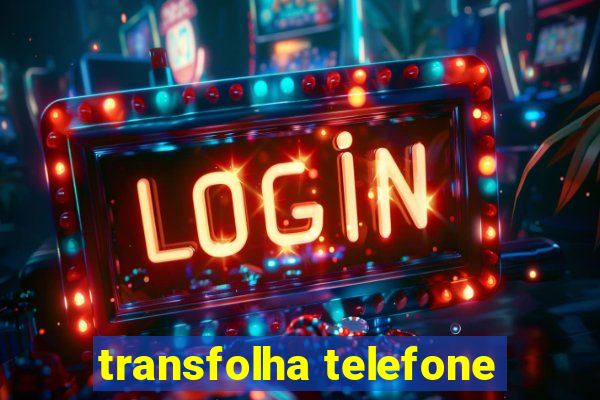 transfolha telefone