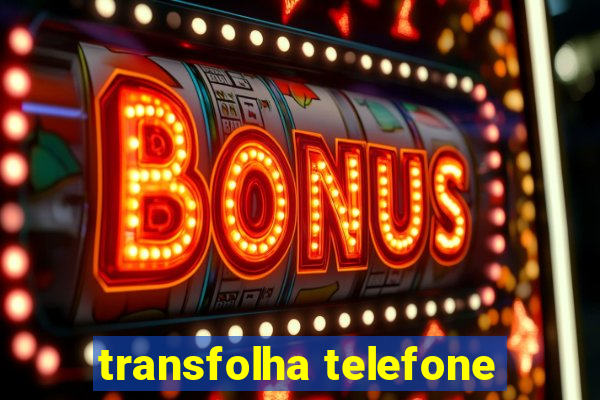 transfolha telefone