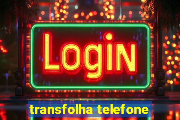 transfolha telefone