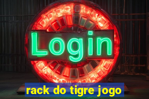 rack do tigre jogo