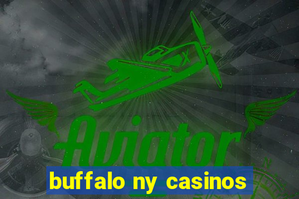 buffalo ny casinos