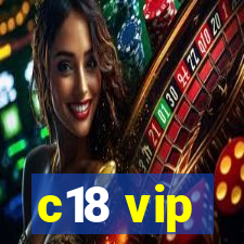 c18 vip