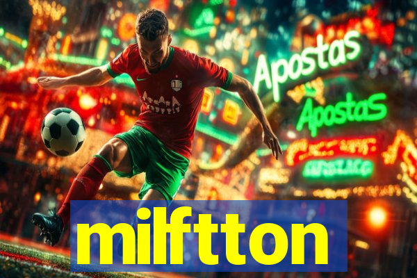 milftton