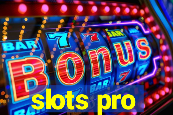 slots pro