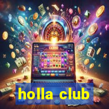 holla club