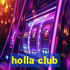 holla club