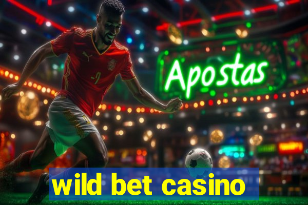 wild bet casino