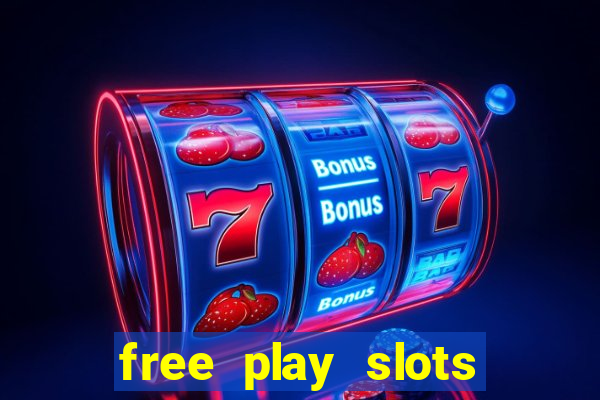 free play slots casino games