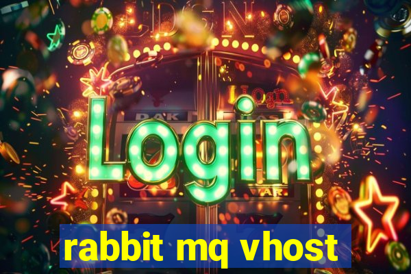 rabbit mq vhost