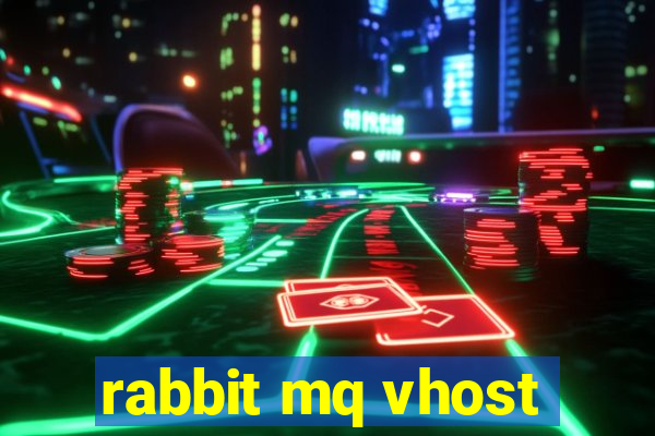 rabbit mq vhost