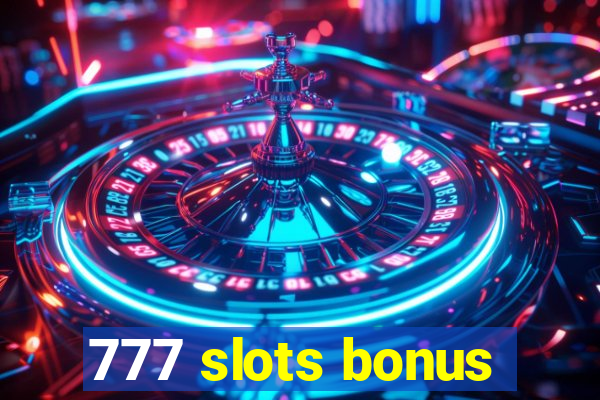 777 slots bonus