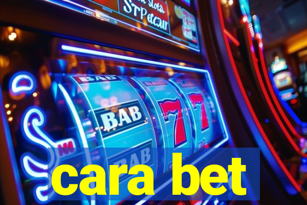 cara bet