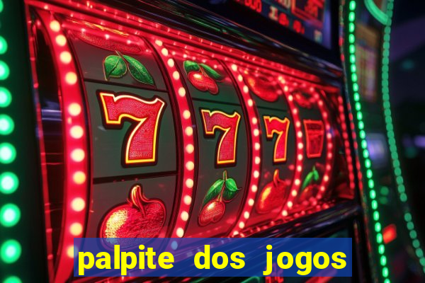 palpite dos jogos de hoje