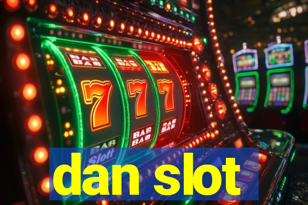 dan slot