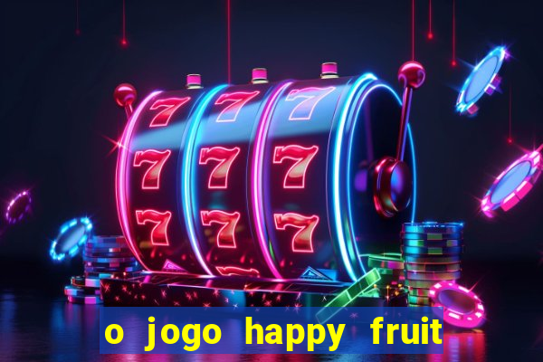 o jogo happy fruit fusion paga mesmo