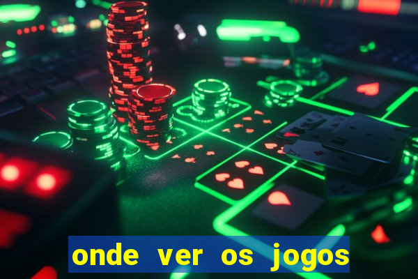 onde ver os jogos da champions hoje