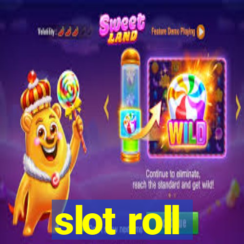 slot roll