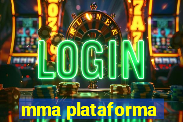 mma plataforma