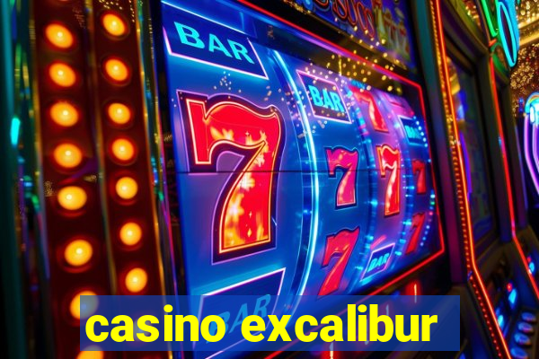 casino excalibur