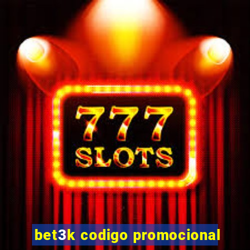 bet3k codigo promocional