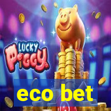 eco bet