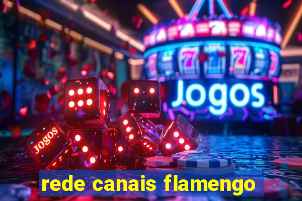 rede canais flamengo