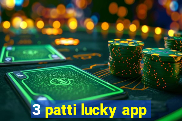 3 patti lucky app