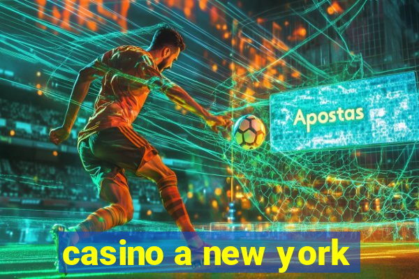 casino a new york