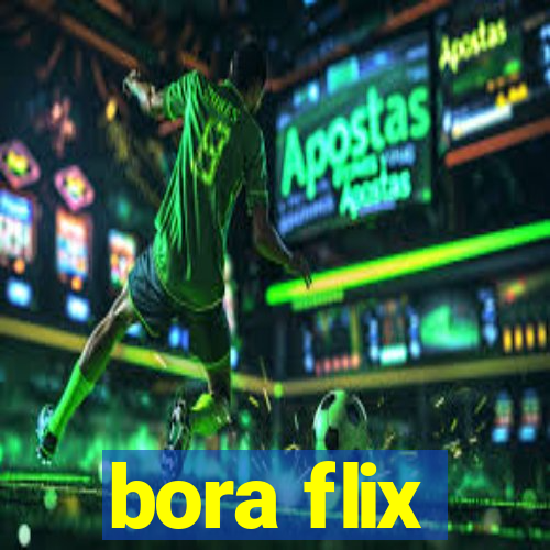 bora flix