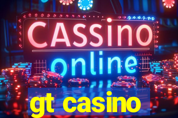 gt casino