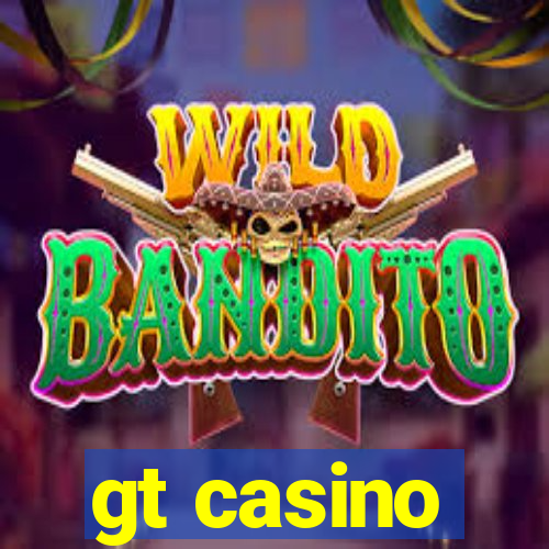 gt casino