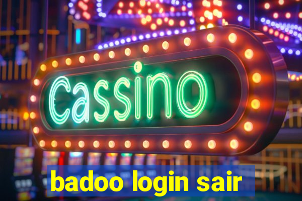 badoo login sair