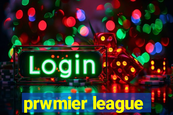 prwmier league