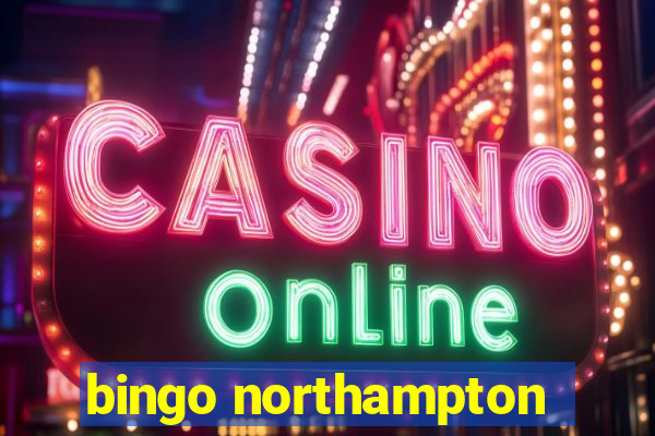 bingo northampton