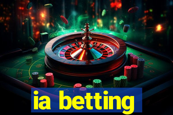 ia betting