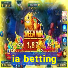 ia betting