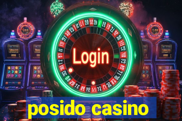 posido casino