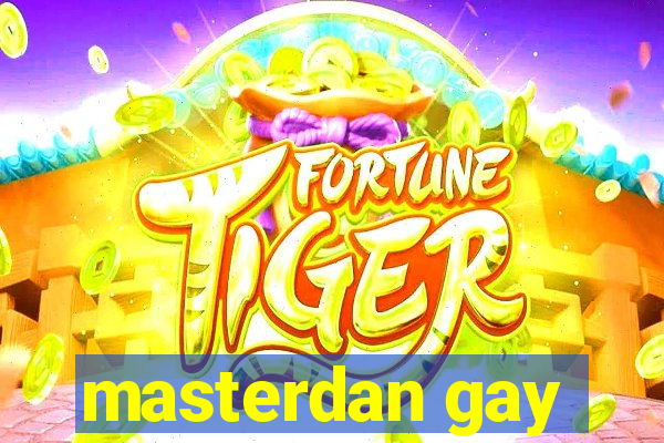 masterdan gay