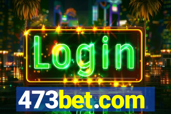 473bet.com