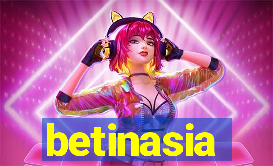 betinasia