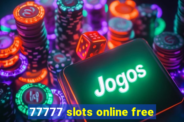 77777 slots online free